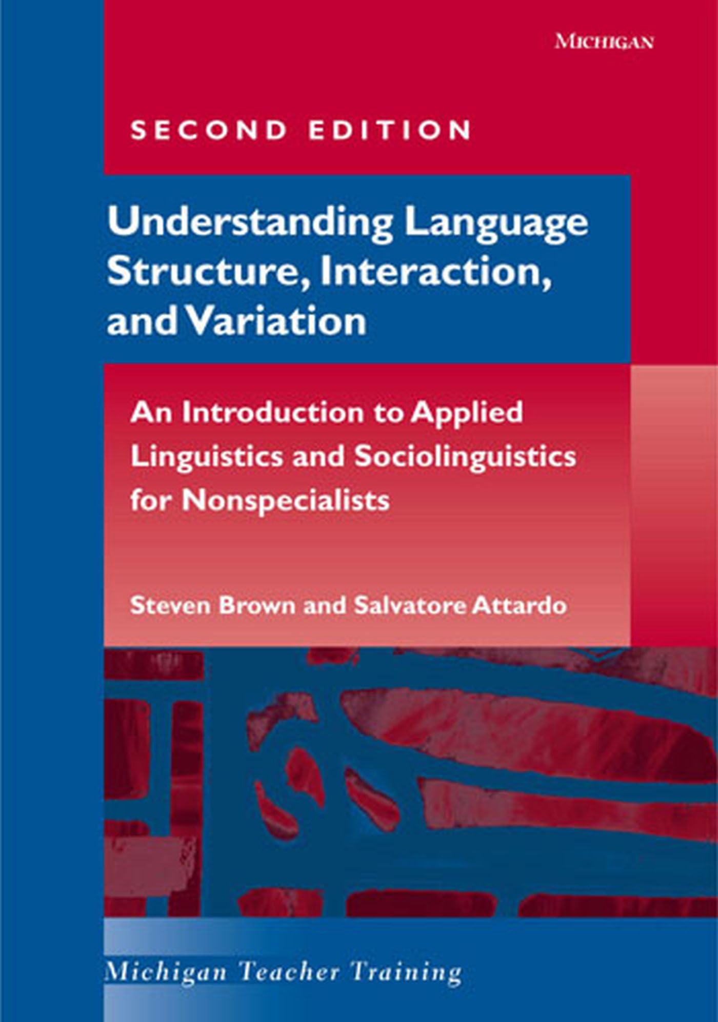 Understanding Language Structure, Interaction, and Variation, Second Edition: An Introduction to Applied Linguistics and Socioli,Used