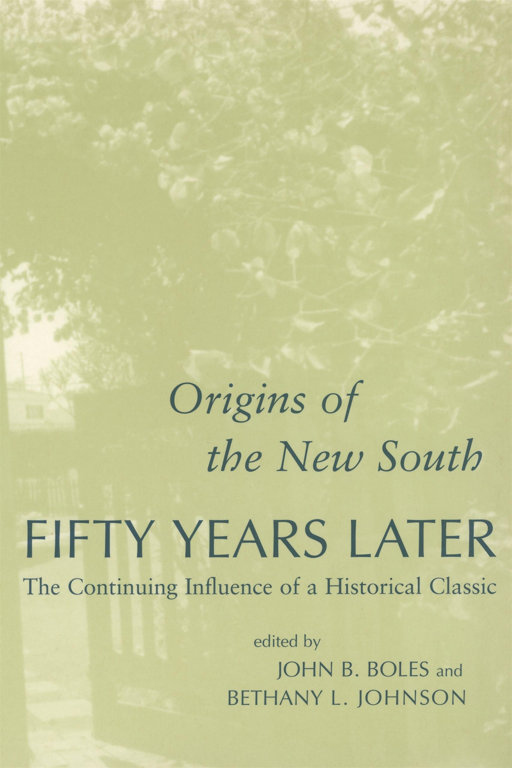 Origins Of The New South Fifty Years Later: The Continuing Influence Of A Historical Classic (Pegasus Prize For Literature)