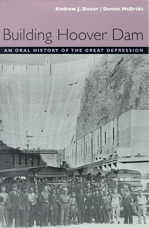 Building Hoover Dam: An Oral History Of The Great Depression,Used