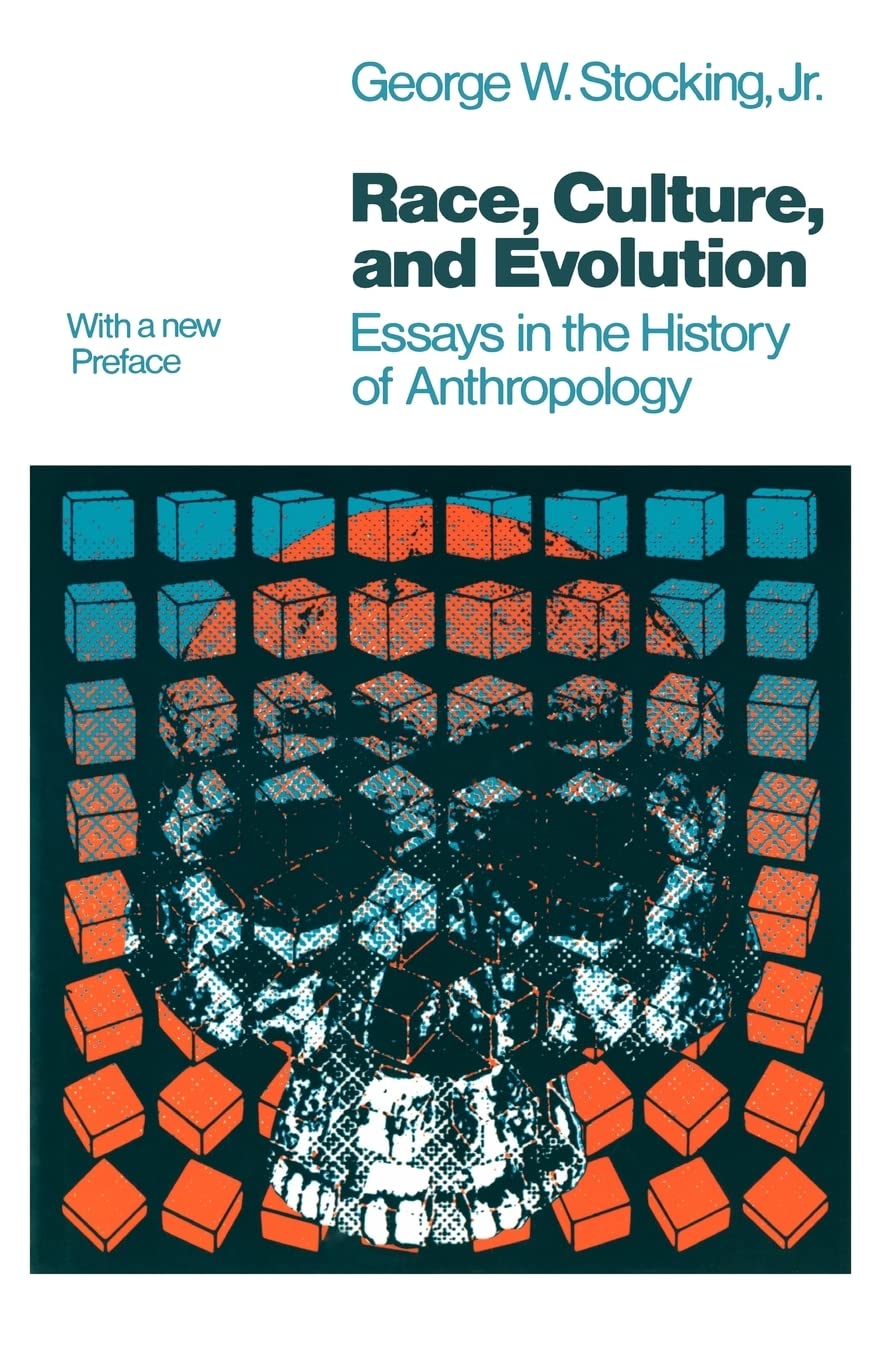 Race, Culture, and Evolution: Essays in the History of Anthropology (Phoenix Series),Used