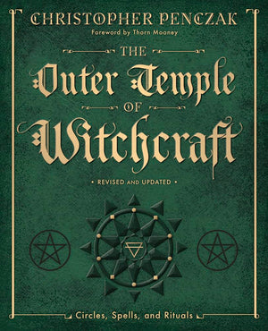 The Outer Temple of Witchcraft: Circles, Spells and Rituals (Christopher Penczak's Temple of Witchcraft Series, 4),Used