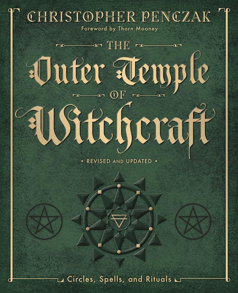 The Outer Temple of Witchcraft: Circles, Spells and Rituals (Christopher Penczak's Temple of Witchcraft Series, 4),Used