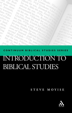 Introduction To Biblical Studies, Second Edition (T&T Clark Approaches To Biblical Studies),New