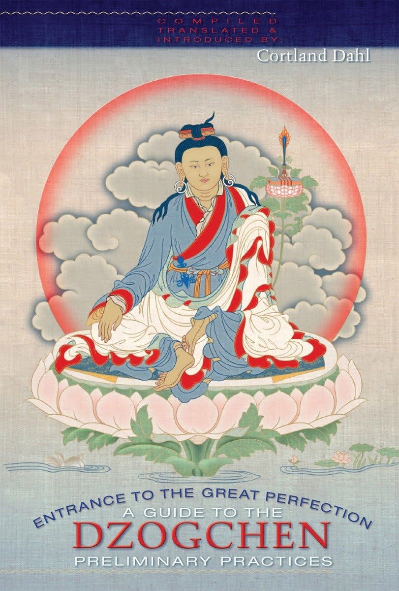 Entrance to the Great Perfection: A Guide to the Dzogchen Preliminary Practices (The Heart Essence Series),New
