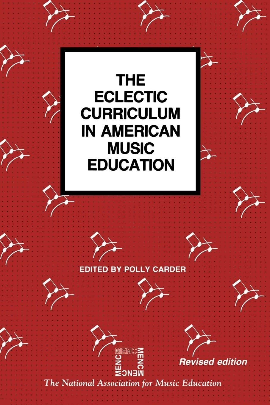 The Eclectic Curriculum in American Music Education,Used