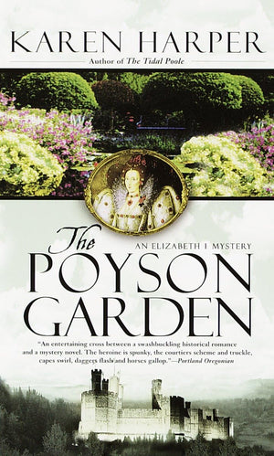 The Poyson Garden. An Elizabeth I Mystery,Used
