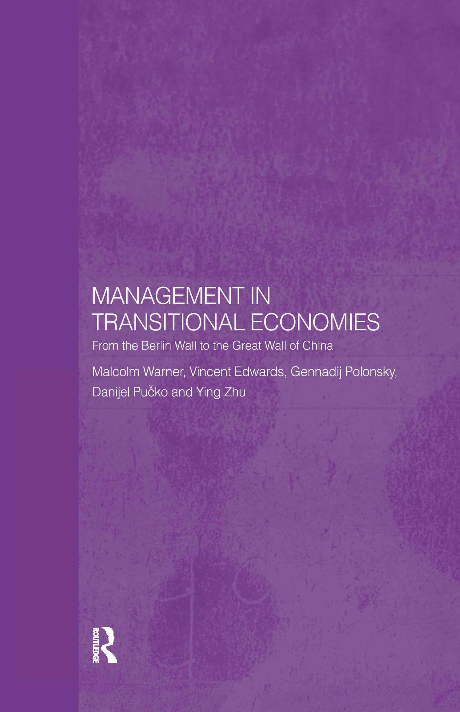 Management in Transitional Economies: From the Berlin Wall to the Great Wall of China,Used