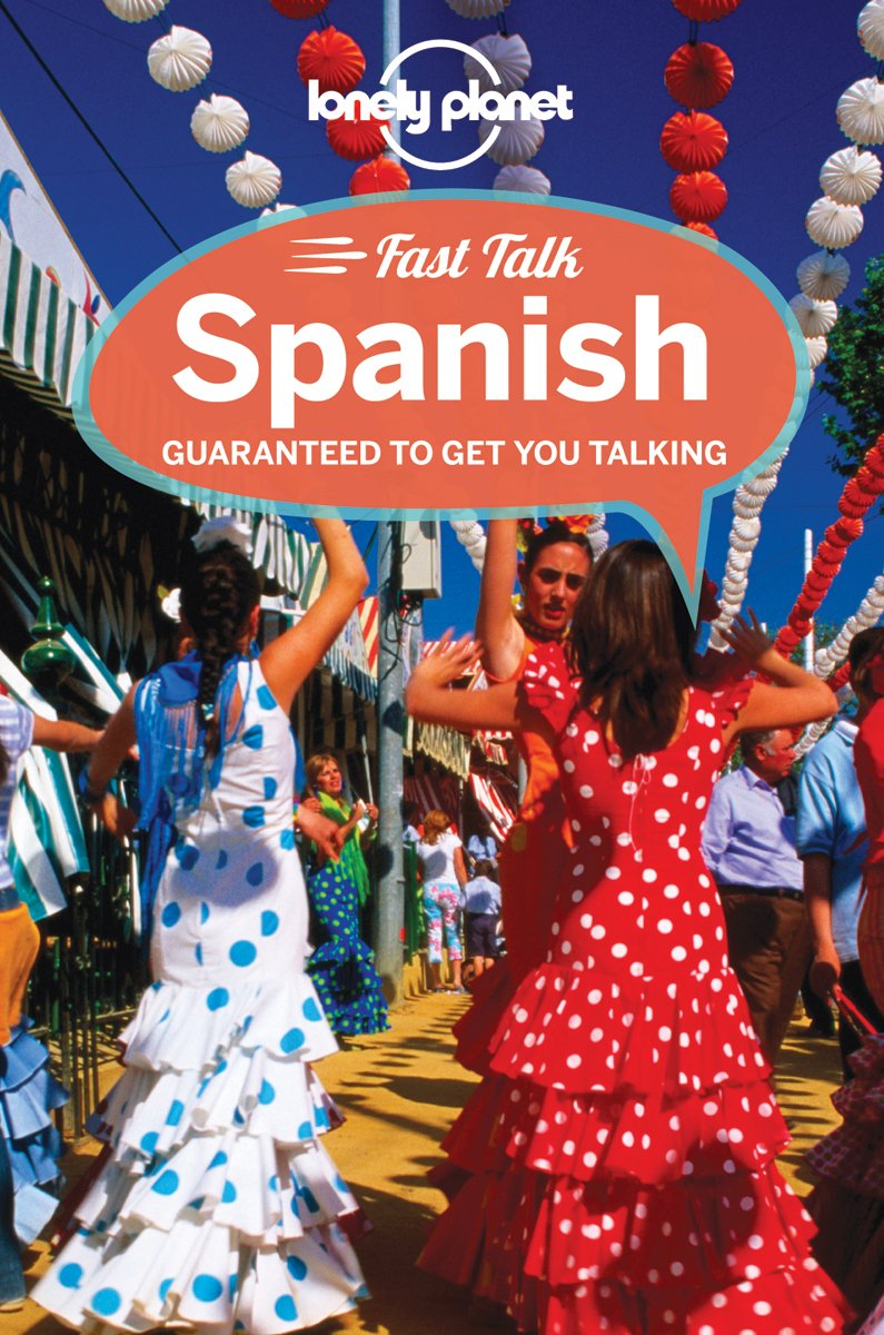 Lonely Planet Fast Talk Spanish (Phrasebook),Used