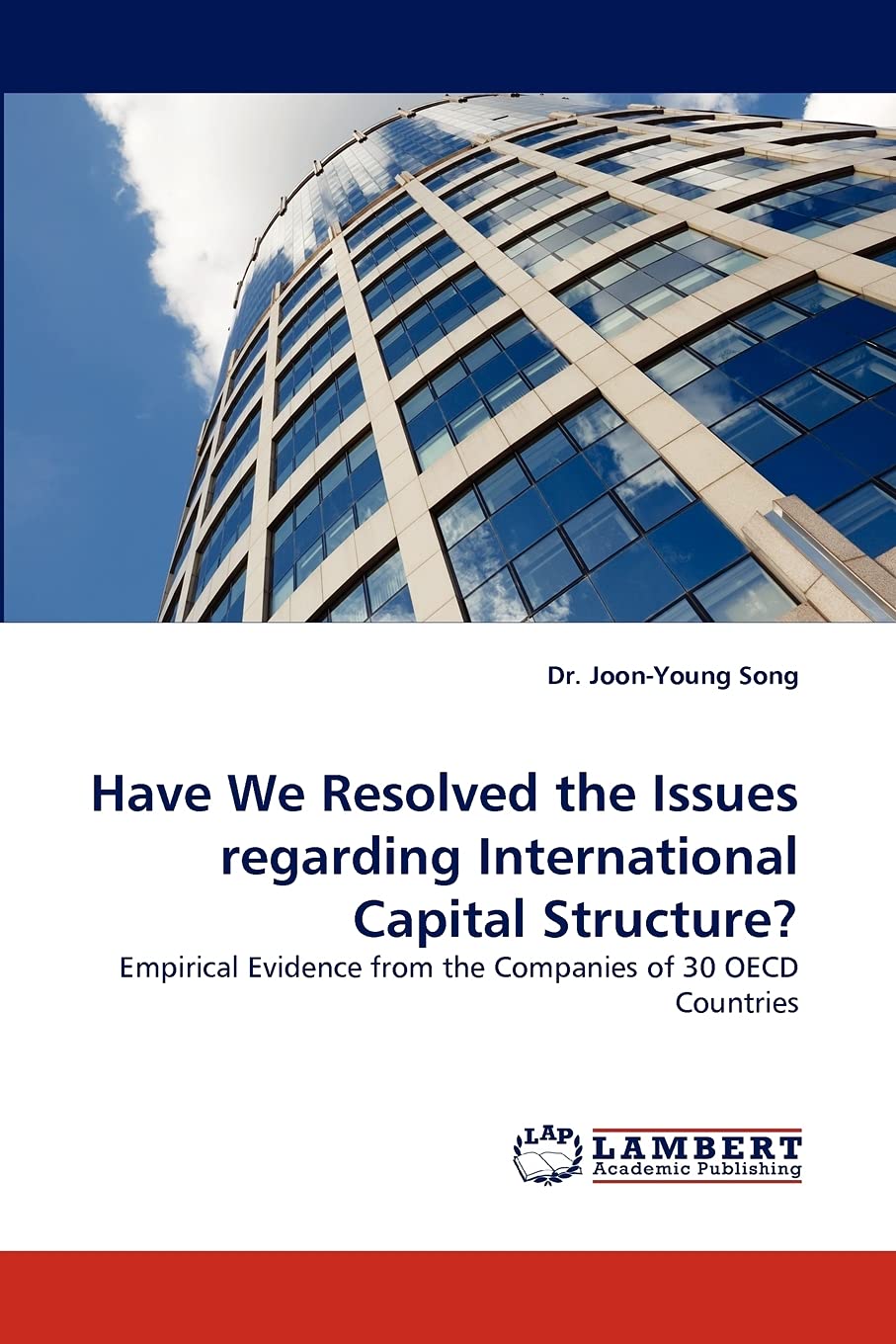 Have We Resolved the Issues regarding International Capital Structure?: Empirical Evidence from the Companies of 30 OECD Countri,Used