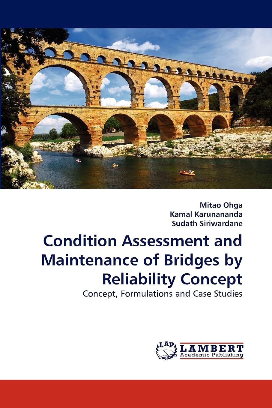 Condition Assessment and Maintenance of Bridges by Reliability Concept: Concept, Formulations and Case Studies,Used
