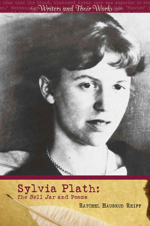 Sylvia Plath: The Bell Jar and Poems (Writers and Their Works),Used