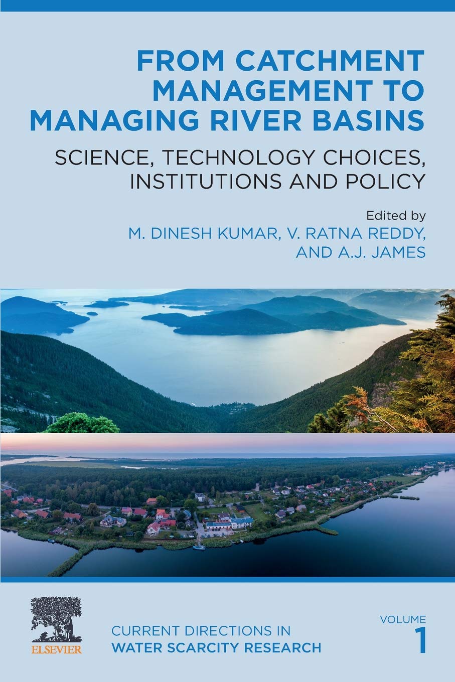 From Catchment Management to Managing River Basins: Science, Technology Choices, Institutions and Policy (Volume 1) (Current Dir,Used
