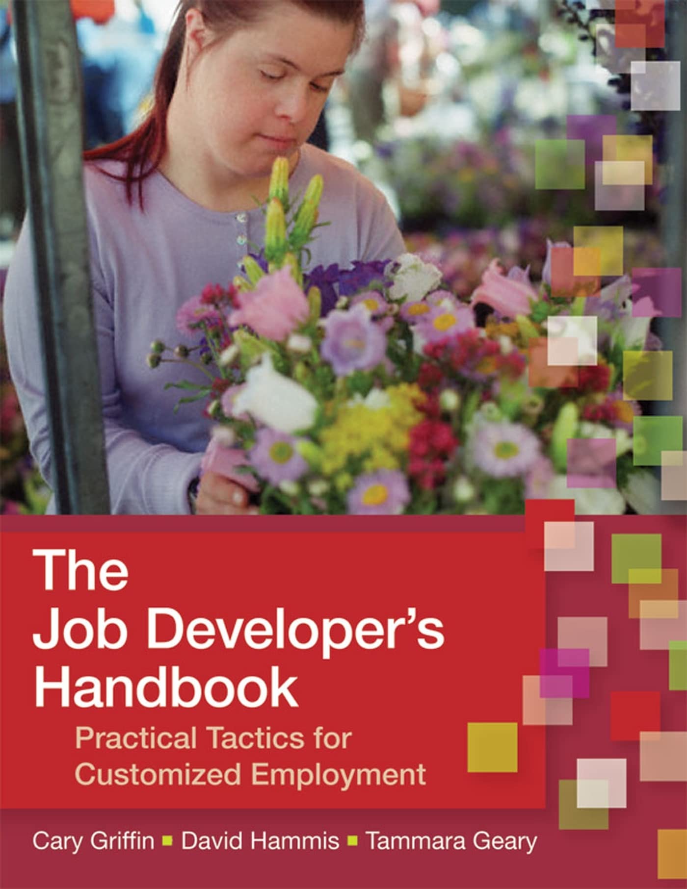The Job Developer's Handbook: Practical Tactics for Customized Employment,Used