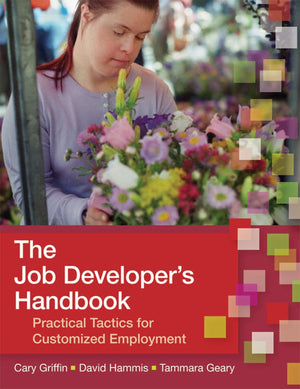 The Job Developer's Handbook: Practical Tactics for Customized Employment,Used