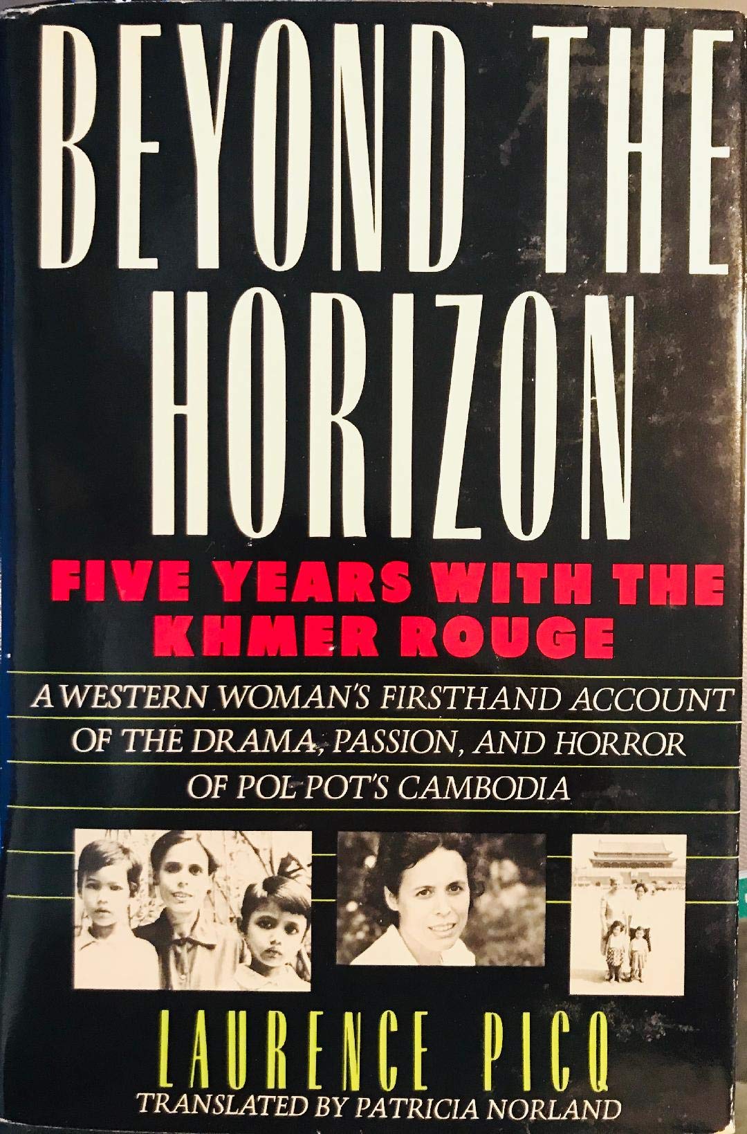 Beyond the Horizon: Five Years With the Khmer Rouge,Used