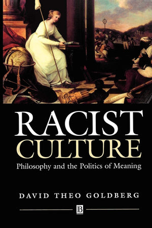 Racist Culture: Philosophy and the Politics of Meaning,Used