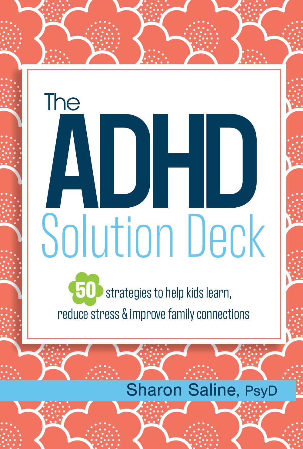 The ADHD Solution Deck: 50 Strategies to Help Kids Learn, Reduce Stress & Improve Family Connections,Used