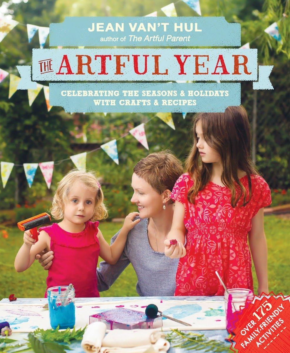The Artful Year: Celebrating the Seasons and Holidays with Crafts and RecipesOver 175 Family Friendly Activities,Used