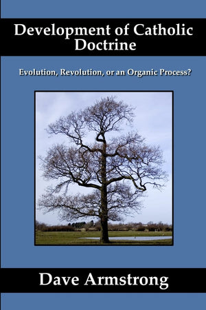Development Of Catholic Doctrine: Evolution, Revolution, Or An Organic Process?,Used