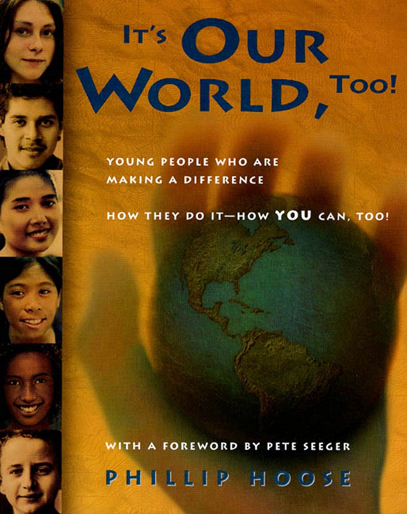 It's Our World, Too!: Young People Who Are Making a Difference: How They Do It  How You Can, Too!,Used