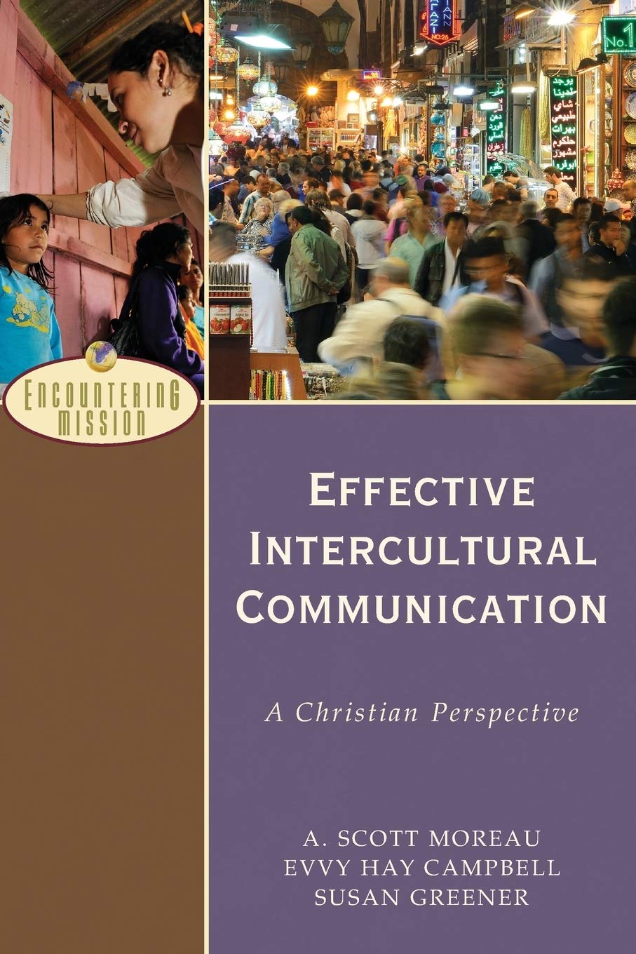 Effective Intercultural Communication: A Christian Perspective (Encountering Mission),New