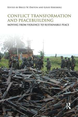 Conflict Transformation And Peacebuilding (Routledge Studies In Security And Conflict Management)