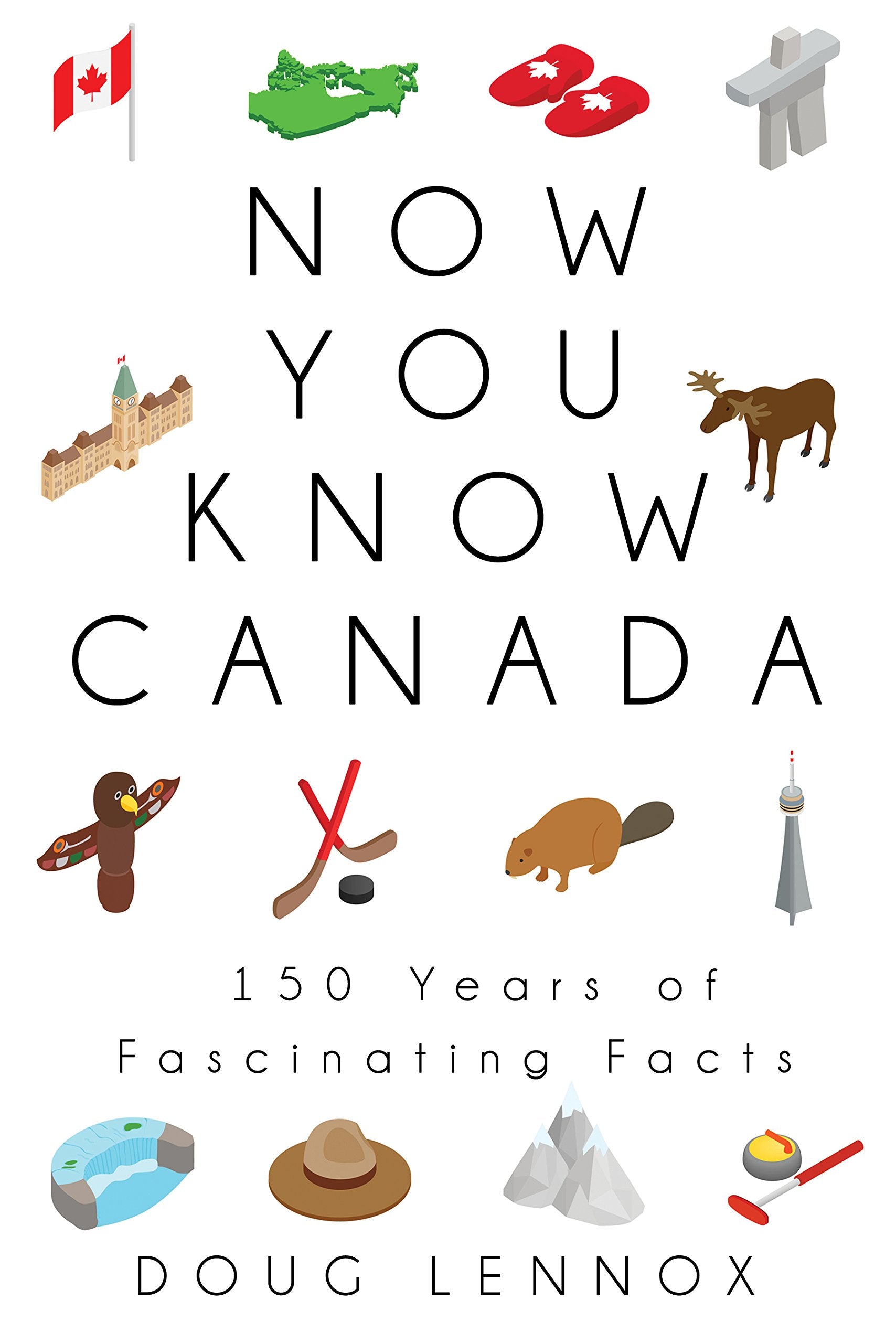 Now You Know Canada: 150 Years of Fascinating Facts (Now You Know, 21),Used