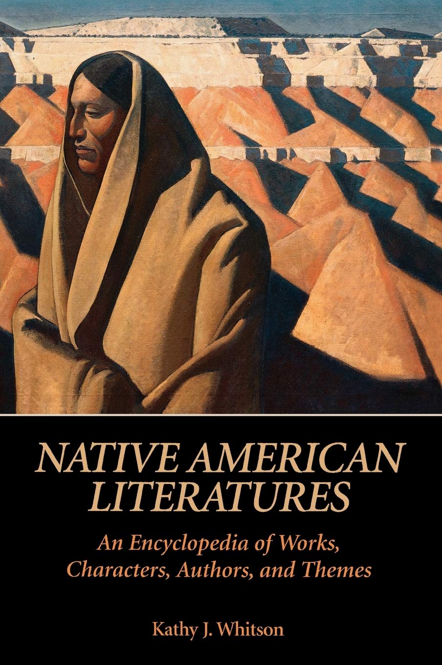 Native American Literatures: An Encyclopedia of Works, Characters, Authors, and Themes (ABCCLIO Literary Companion),Used