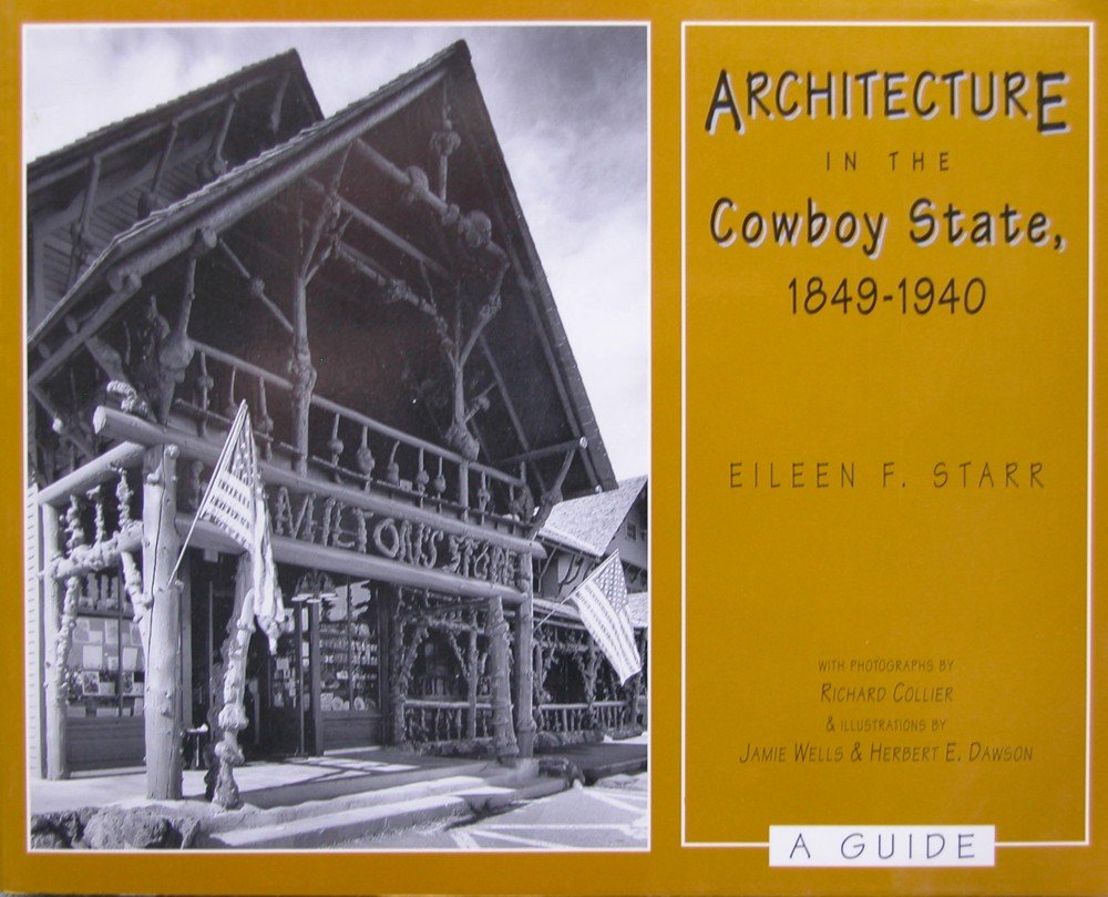 Architecture in the Cowboy State, 18491940: A Guide,Used