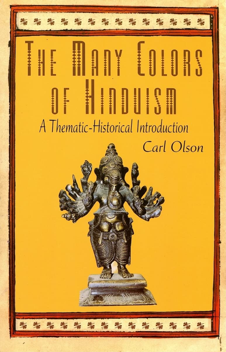 The Many Colors Of Hinduism: A Thematichistorical Introduction,Used