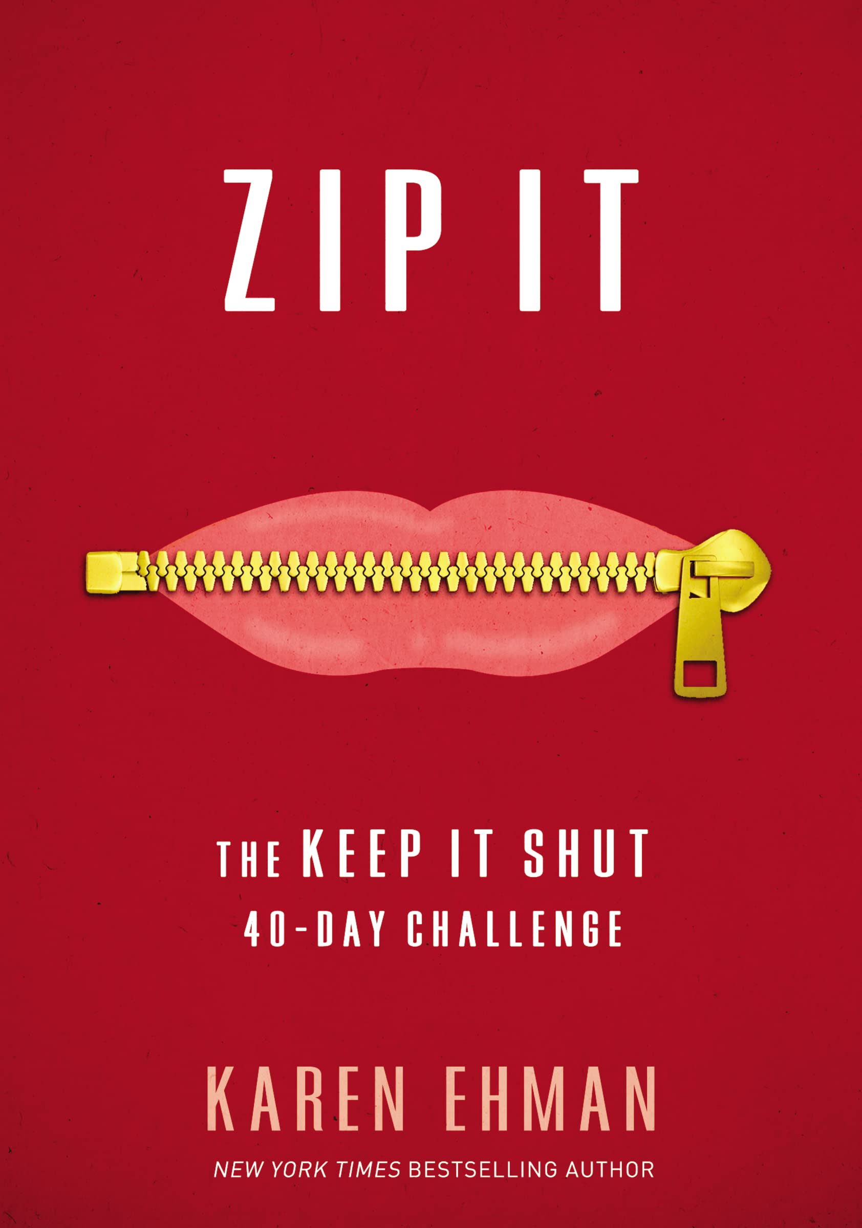 Zip It: The Keep It Shut 40Day Challenge,Used