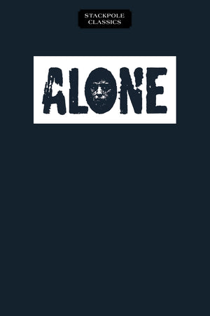Alone: A Fascinating Study Of Those Who Have Survived Long, Solitary Ordeals (Stackpole Classics),Used