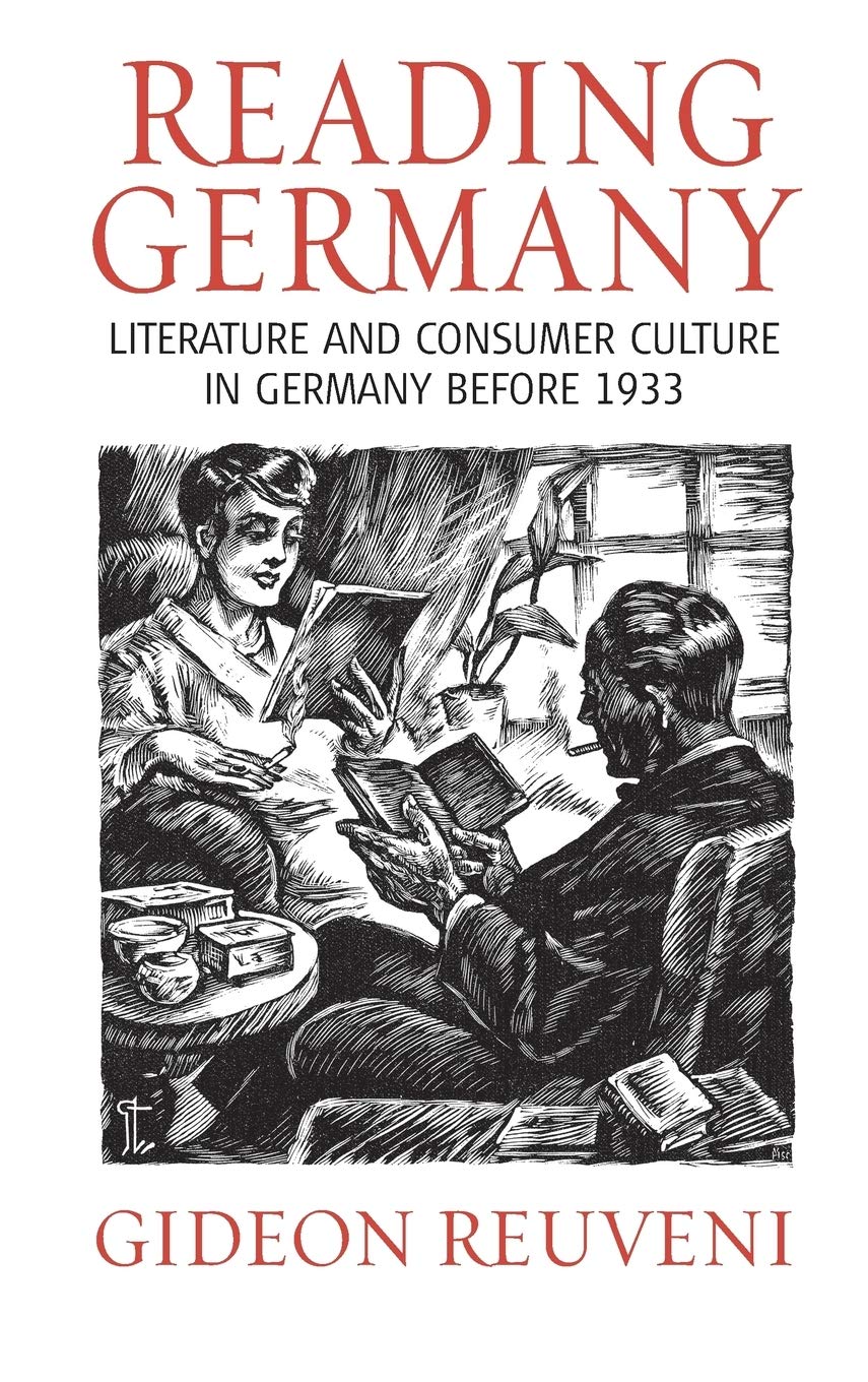 Reading Germany: Literature and Consumer Culture in Germany before 1933,New