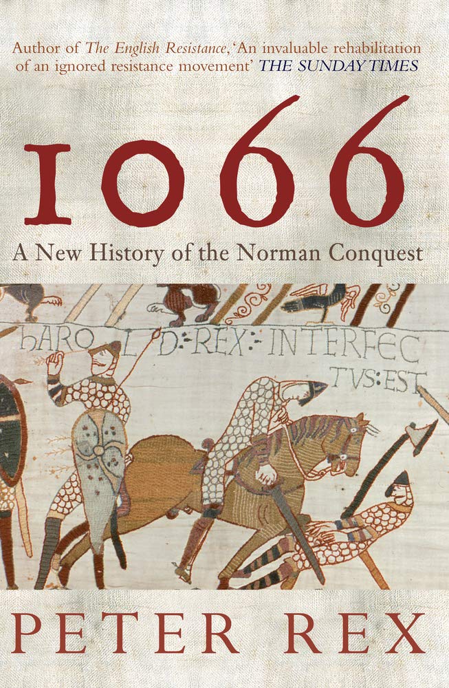 1066: A New History Of The Norman Conquest