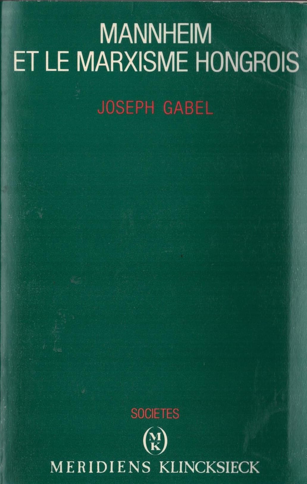 Mannheim Et Le Marxisme Hongrois (Societes) (Volume 1) (French Edition),Used