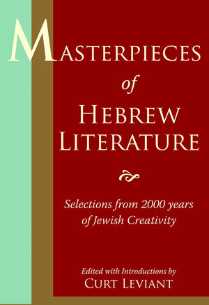 Masterpieces Of Hebrew Literature: Selections From 2000 Years Of Jewish Creativity,Used