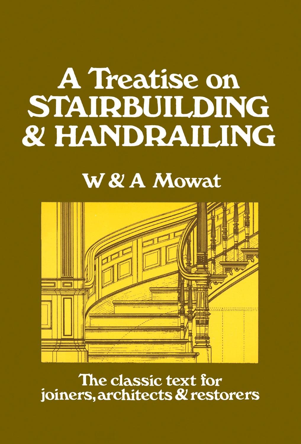 A Treatise on Stairbuilding and Handrailing,Used