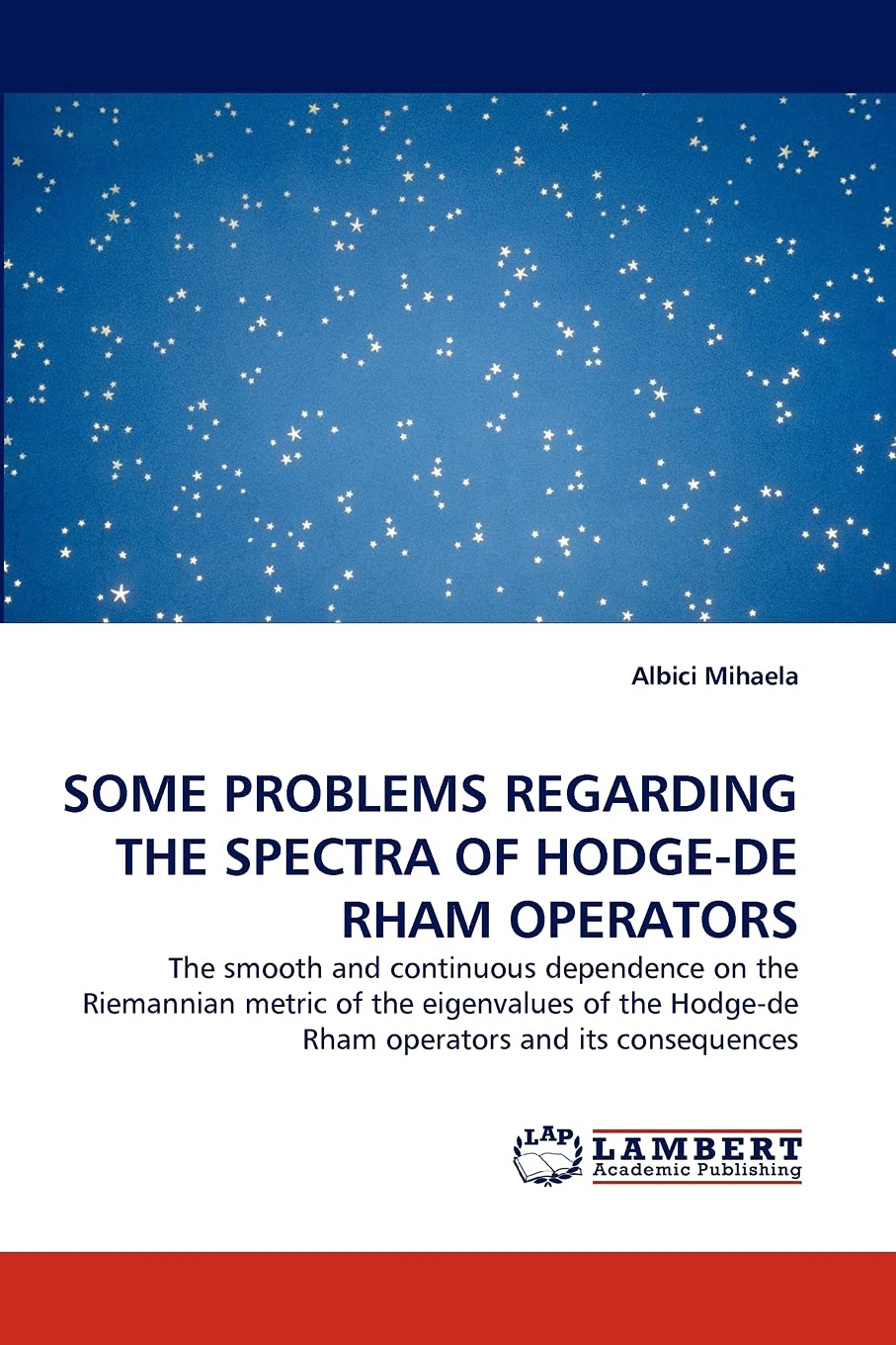 SOME PROBLEMS REGARDING THE SPECTRA OF HODGEDE RHAM OPERATORS: The smooth and continuous dependence on the Riemannian metric of,Used