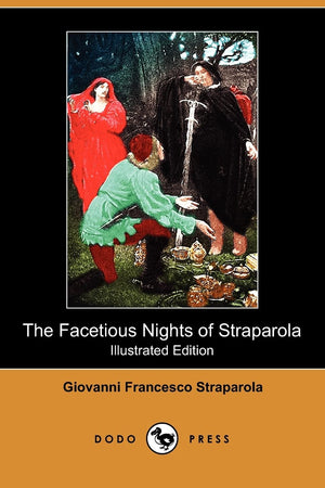 The Facetious Nights Of Straparola (Illustrated Edition) (Dodo Press),Used