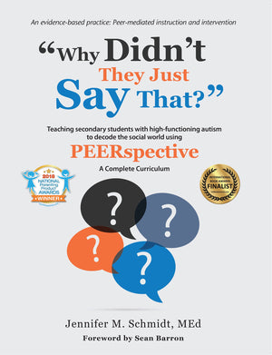 Why Didn't They Just Say That?: Teaching secondary students with highfunctioning autism to decode the social world using PEERSP,Used