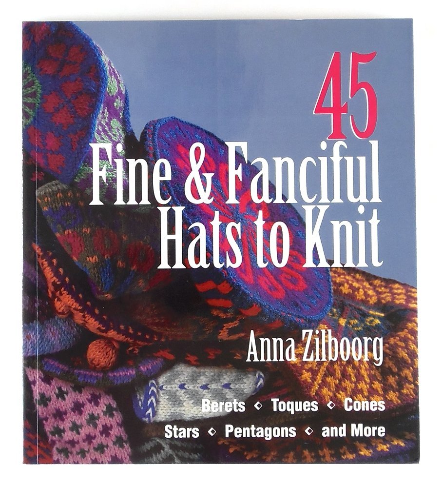 45 Fine & Fanciful Hats to Knit,New
