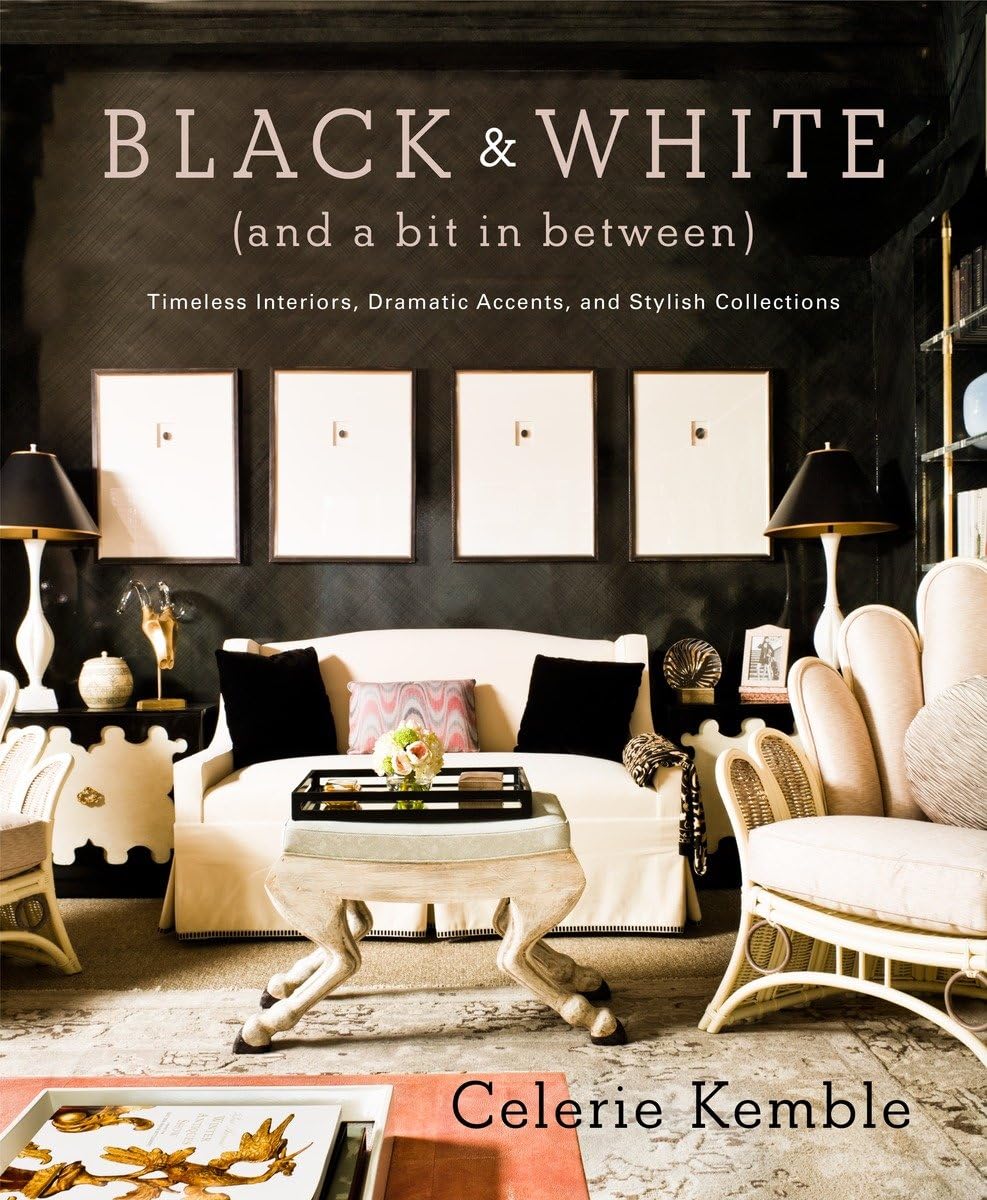 Black and White (and a Bit in Between): Timeless Interiors, Dramatic Accents, and Stylish Collections,Used