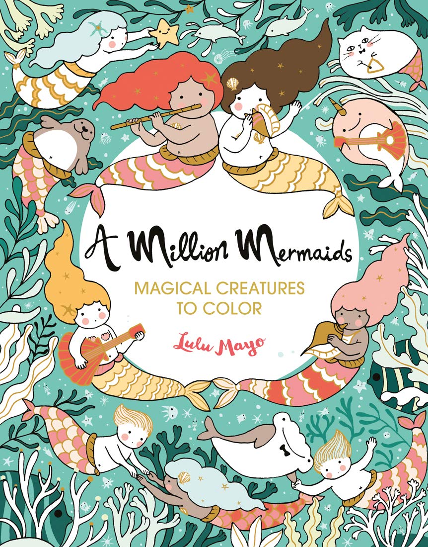 A Million Mermaids: Magical Creatures to Color (Volume 8) (A Million Creatures to Color) (Volume 7),New