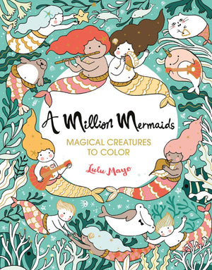 A Million Mermaids: Magical Creatures to Color (Volume 8) (A Million Creatures to Color) (Volume 7),Used