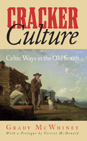 Cracker Culture: Celtic Ways In The Old South,Used