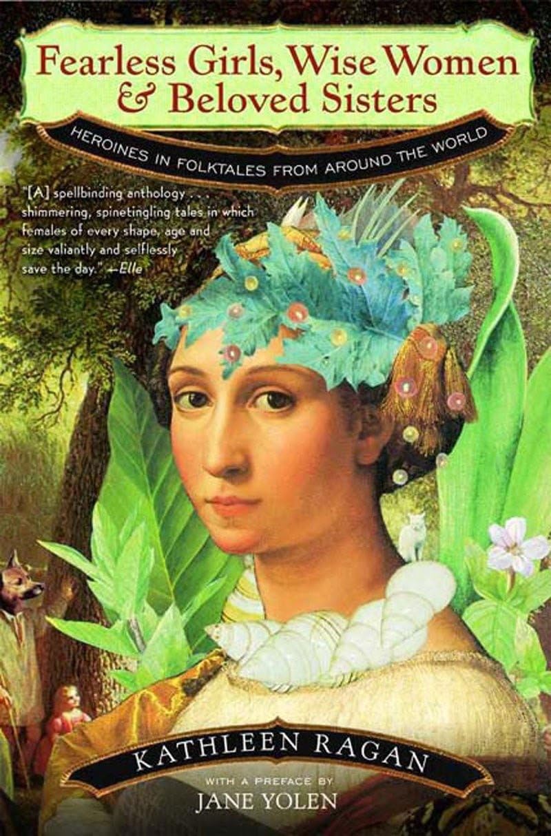 Fearless Girls, Wise Women & Beloved Sisters: Heroines in Folktales from Around the World,Used