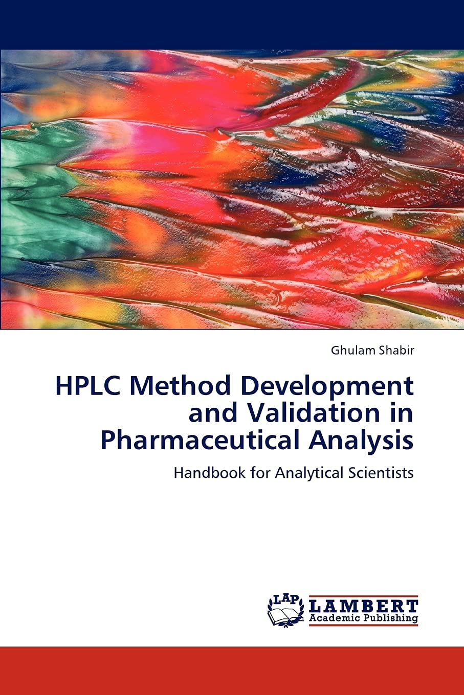 HPLC Method Development and Validation in Pharmaceutical Analysis: Handbook for Analytical Scientists,Used