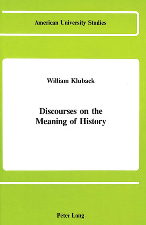 Discourses On The Meaning Of History (American University Studies),Used