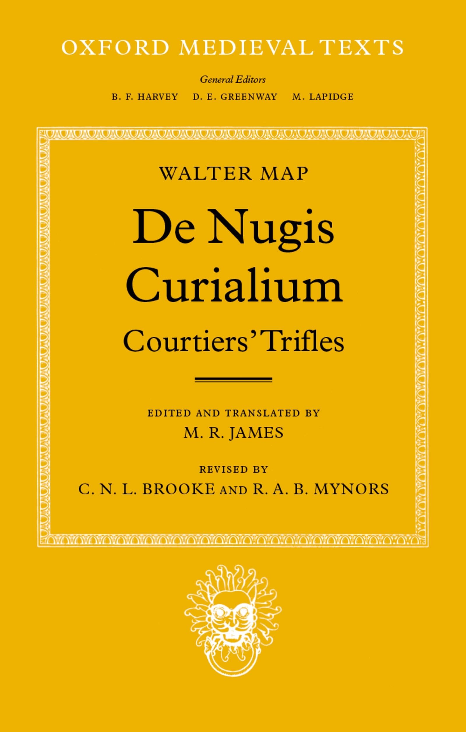 De Nugis Curialium: Courtiers' Trifles (Oxford Medieval Texts),Used