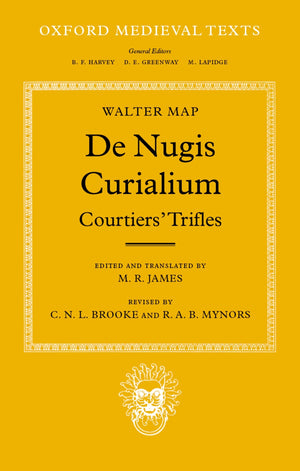 De Nugis Curialium: Courtiers' Trifles (Oxford Medieval Texts),Used